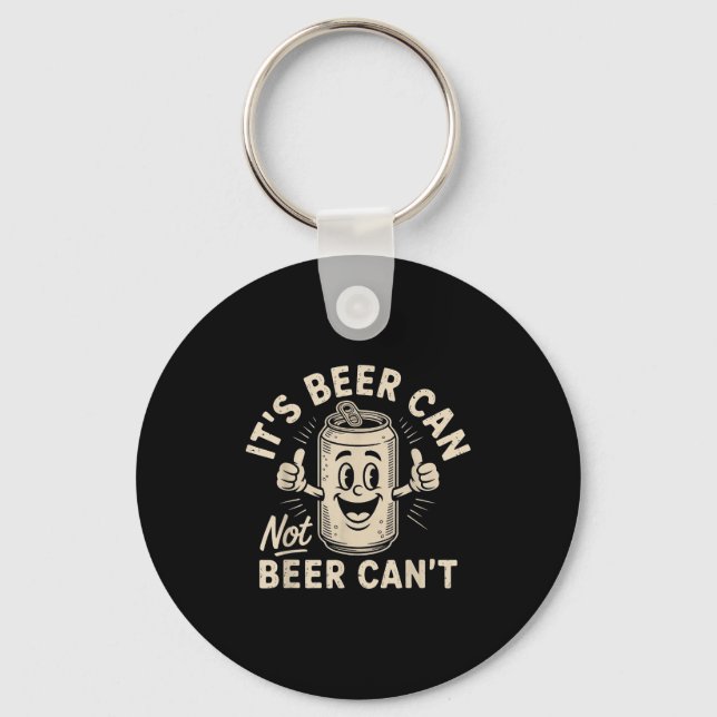 Chaveiro It's Beer Can Not Beer Can't  (Frente)