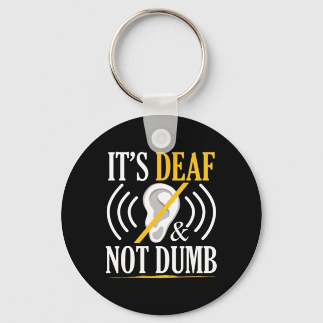 Chaveiro It's Deaf And Not Dumb Asl Deaf Sign Language Deaf (Frente)