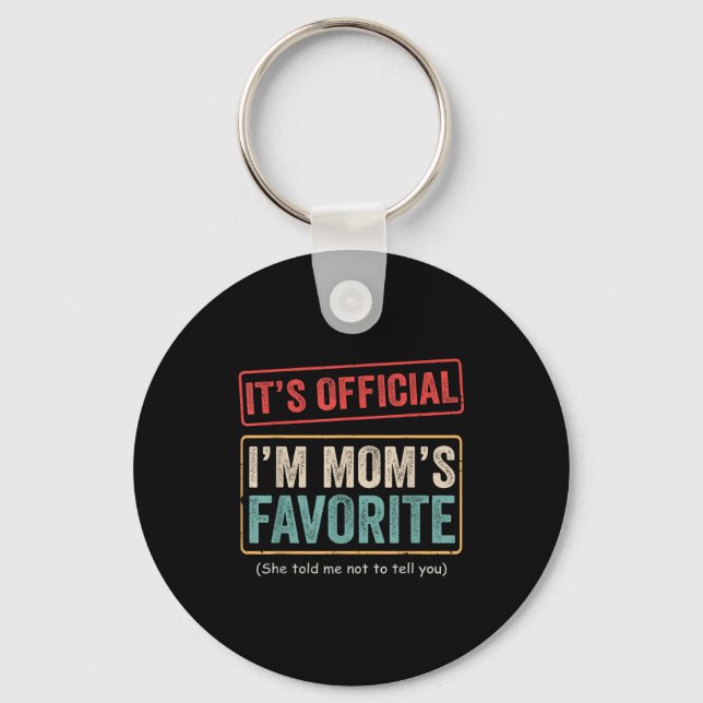 Chaveiro It's I'm Mom's Favorite Child Funny Family Humor  (Frente)