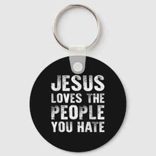 Chaveiro Jesus Adora As Pessoas Que Você Odeia A Religião C