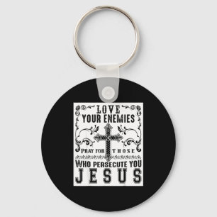 Chaveiro Jesus Cristo Dizendo Ame Seus Inimigos Presente Si