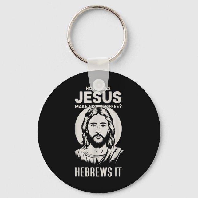 Chaveiro Jesus Encara Como Jesus Torna Seu Café Hebre (Frente)