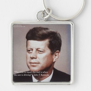 Chaveiro JFK Repara o Telhado Citação Famosa
