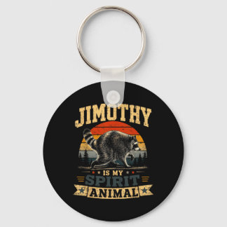 Chaveiro Jimothy Is My Spirit Animal Raccoon Humor Jimothy