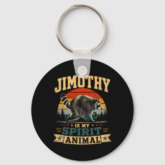 Chaveiro Jimothy Is My Spirit Animal Raccoon Humor Jimothy