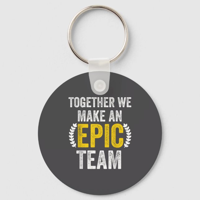Chaveiro Juntos Fazemos Uma Equipe Ec - Excelentes Colegas  (Frente)