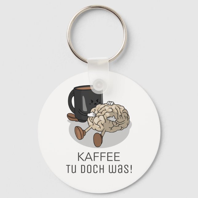 Chaveiro Kaffee tu doch era Koffein (Frente)