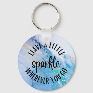 Chaveiro 'Leave a Little Sparkle Wherever You Go' Quote