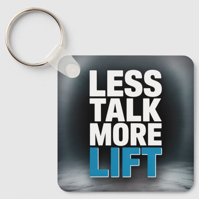Chaveiro Less Talk, More Lift (Frente)