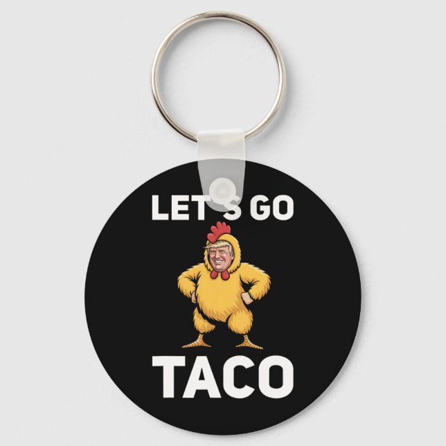 Chaveiro Let's Go Taco Funny Trump Chicken Suit Funny  (Frente)