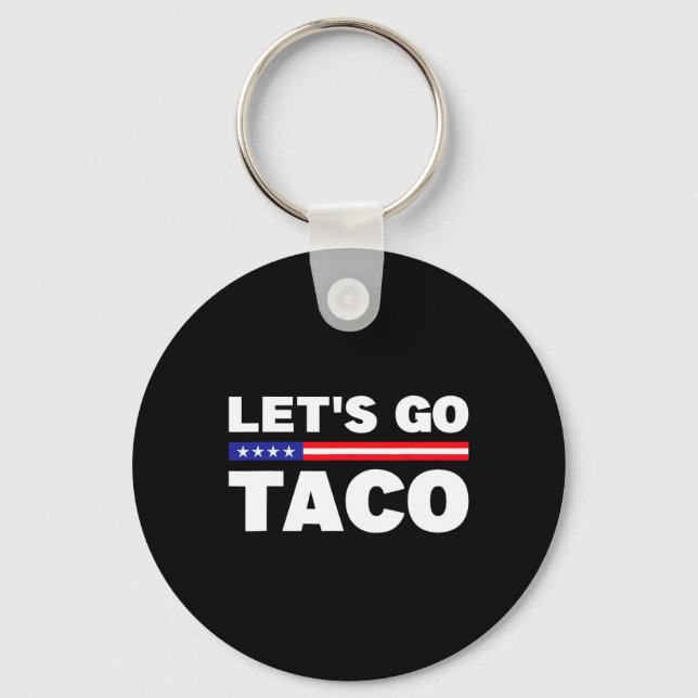 Chaveiro Let's Go Taco Trump Always Chickens Out Funny Trum (Frente)