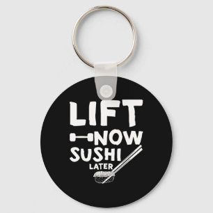 Chaveiro Levante Agora Sushi Mais Tarde Para Recompensar A