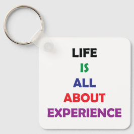 Chaveiro Life Is All About Experience Motivational Quote