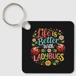 Chaveiro Life Is Better with Ladybugs