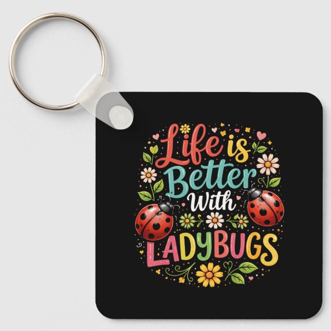 Chaveiro Life Is Better with Ladybugs (Frente)