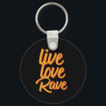 Chaveiro Live Love Rave Dance Party<br><div class="desc">Live Love Rave. Vintage e design retrô para aqueles que adoram festas, que organizam uma festa de dança, que vão ao clube de dança ou festival de música, desfrutam do tecno e do gênero de música eletrônica. Legal e divertida mercadoria para dançarinos e DJ de música. Perfeito para músico tocando...</div>