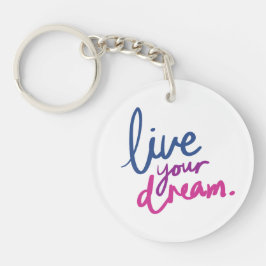 Chaveiro Live Your Dream Inspirational Acrylic Keychain
