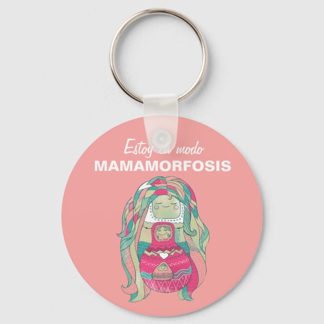Chaveiro Llavero 5cm Estoy en modo Mamamorfosis (Frente)