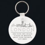 Chaveiro Londres, Inglaterra Estilizou Skyline | Slogan Per<br><div class="desc">Uma cadeia-chave única que representa a bela cidade de Londres,  Inglaterra. Este chaveiro apresenta uma ilustração estilizada do horizonte único da cidade com seu nome embaixo. Por baixo do nome da cidade está um lugar para o seu slogan ou afirmação exclusivo sobre a sua cidade favorita.</div>
