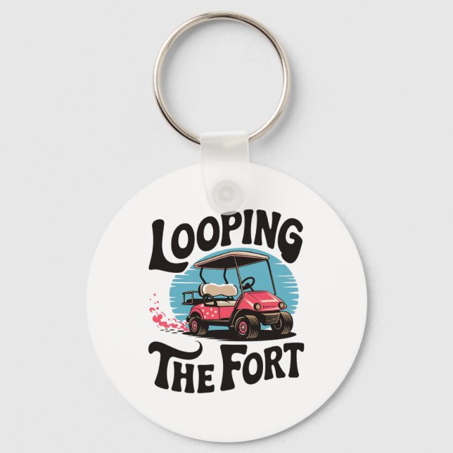 Chaveiro Looping The Fort Golf Cart Camping Funny Vacation  (Frente)