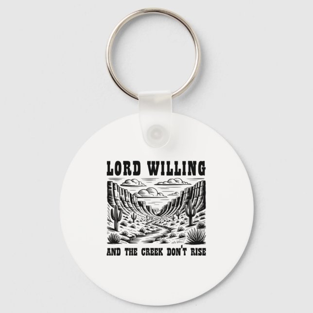 Chaveiro Lord Willing And The Creek Don't Rise  (Frente)