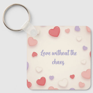 Chaveiro Love Without the Chaos Key Chain