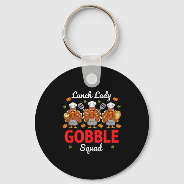 Chaveiro Lunch Lady Thanksgiving Funny Gobble Squad  (Frente)