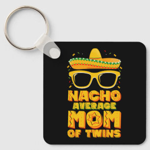 Chaveiro Mãe de Gêmeos Não Média Nacho Mexicana Cinco de Ma