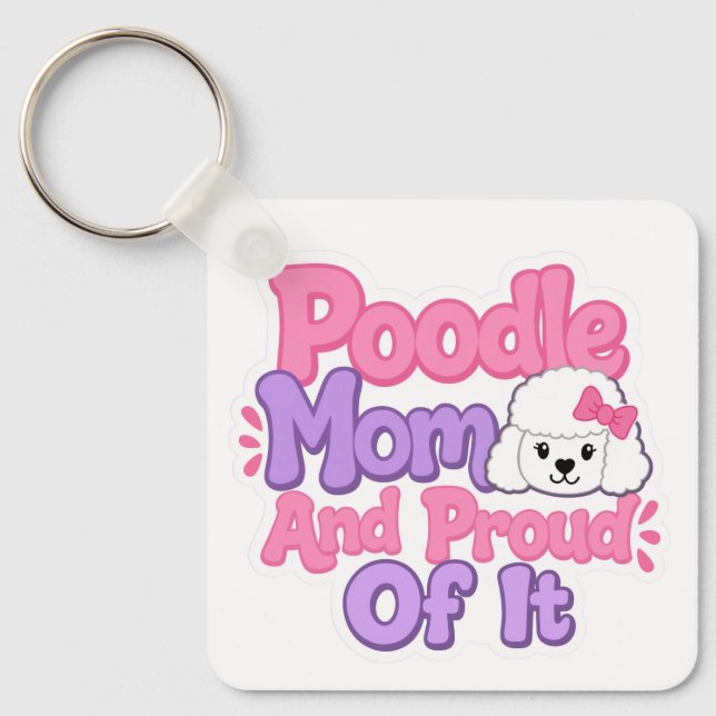 Chaveiro Mãe de Poodle e Orgulhosa Disso (Frente)