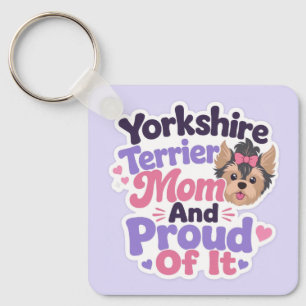 Chaveiro Mãe de Yorkshire Terrier e Orgulhosa Disso