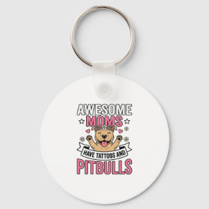 Chaveiro Mães Incríveis Têm Tatuagens e Pitbulls Camisa Vin