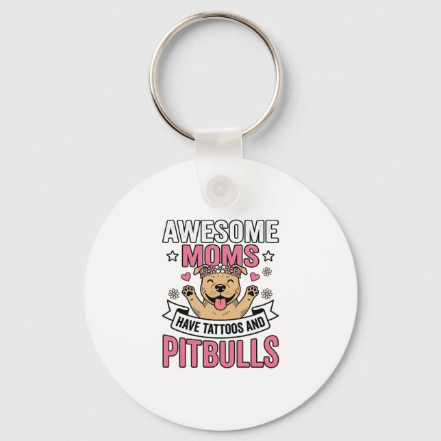 Chaveiro Mães Incríveis Têm Tatuagens e Pitbulls Camisa Vin (Frente)