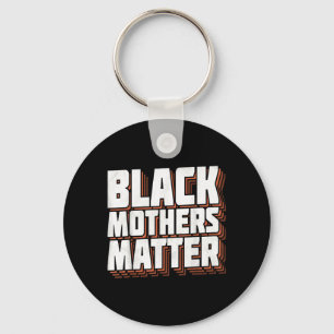 Chaveiro Mães Negras Importam Vidas Afro-Americanas Importa
