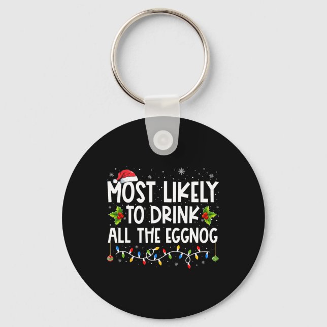 Chaveiro Mais Propenso a Beber Todo o Eggnog Natal Eggnog (Frente)