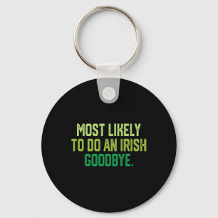Chaveiro Mais Propenso a Fazer um Adeus Irlandês 1
