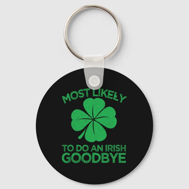 Chaveiro Mais Propenso a Fazer um Adeus Irlandês 12  (Frente)