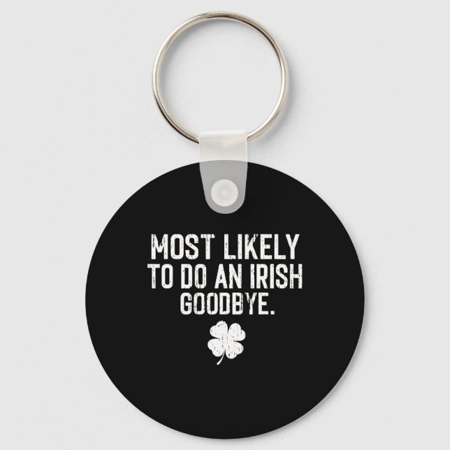 Chaveiro Mais Propenso a Fazer um Adeus Irlandês 13  (Frente)