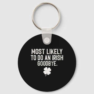 Chaveiro Mais Propenso a Fazer um Adeus Irlandês 13 