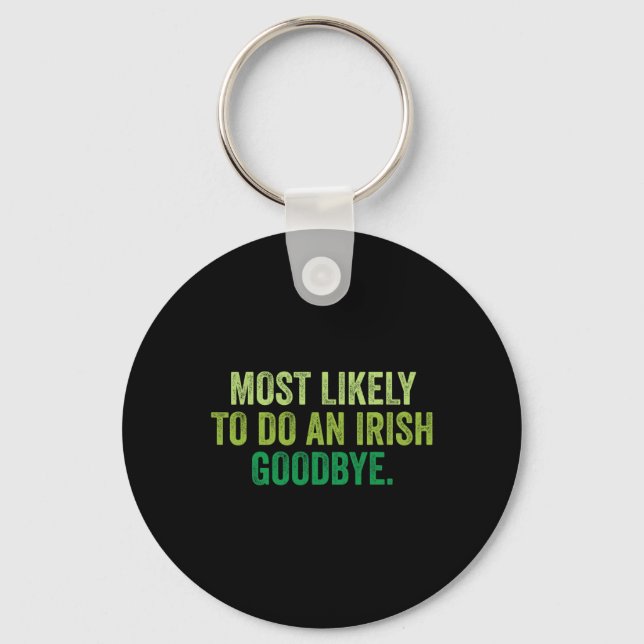 Chaveiro Mais Propenso a Fazer um Adeus Irlandês 3 (Frente)