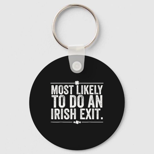 Chaveiro Mais Propenso a Fazer um Adeus Irlandês 3  (Frente)