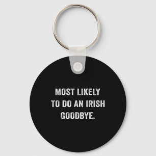 Chaveiro Mais Propenso a Fazer um Adeus Irlandês 6 
