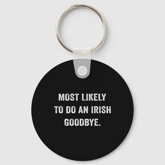 Chaveiro Mais Propenso a Fazer um Adeus Irlandês 6  (Frente)