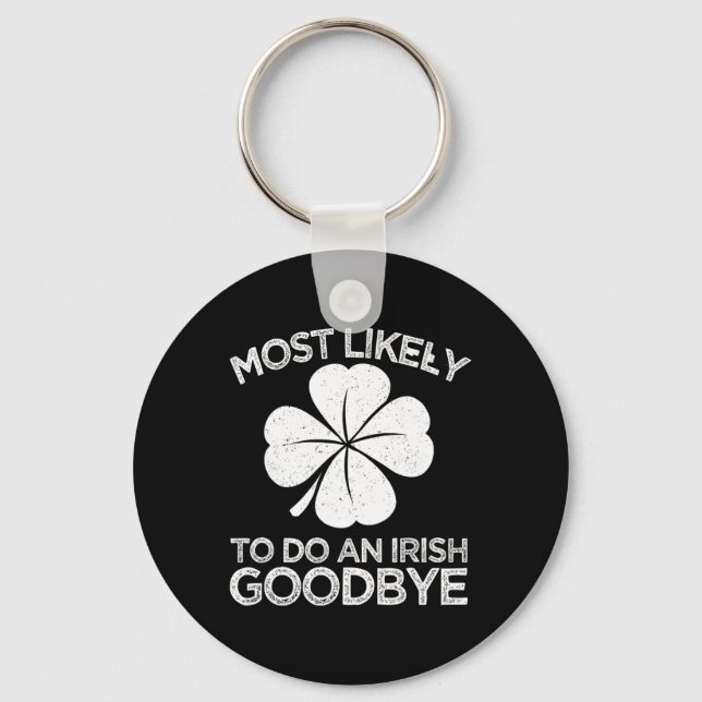 Chaveiro Mais Propenso a Fazer um Adeus Irlandês 6  (Frente)