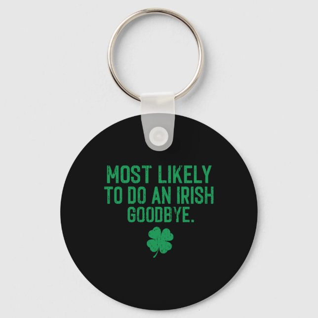 Chaveiro Mais Propenso a Fazer um Adeus Irlandês 7  (Frente)