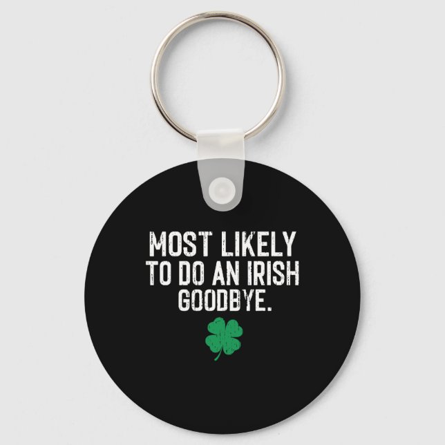 Chaveiro Mais Propenso a Fazer um Adeus Irlandês 9  (Frente)