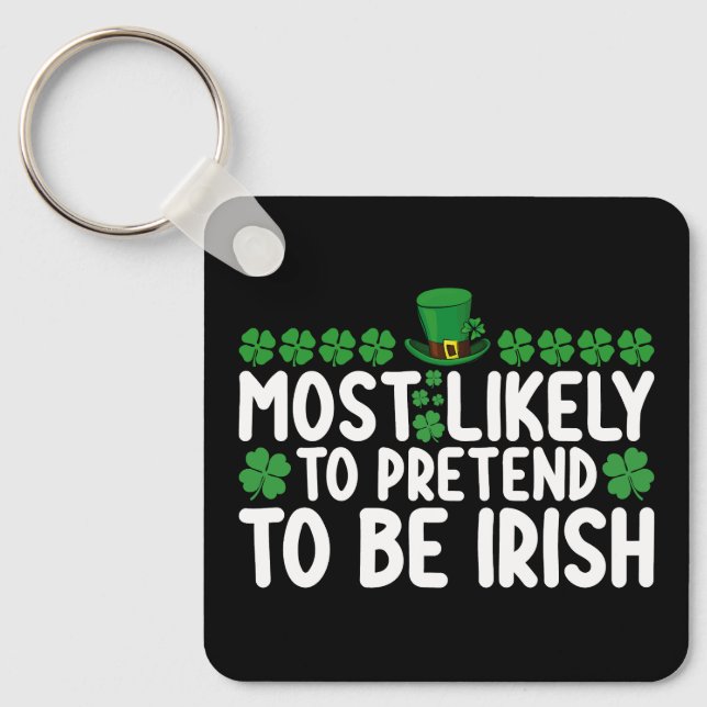 Chaveiro Mais Propenso a Fingir Ser Irlandês no Dia de São  (Frente)
