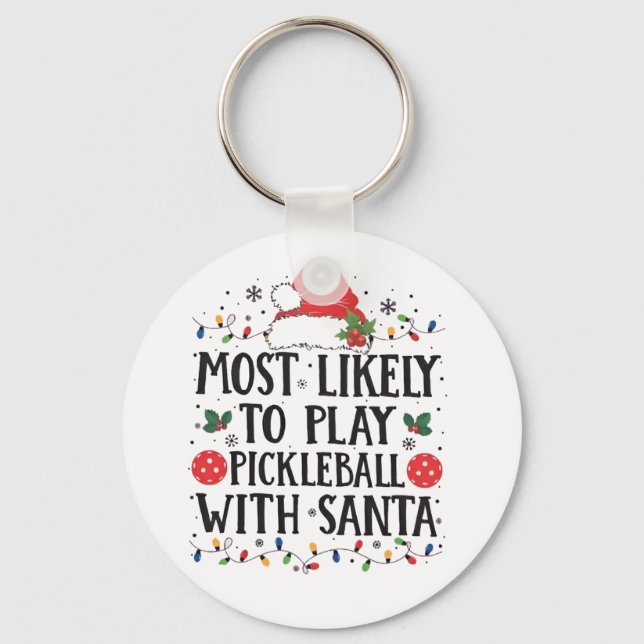 Chaveiro Mais Propenso a Jogar Pickleball com Papai Noel  (Frente)