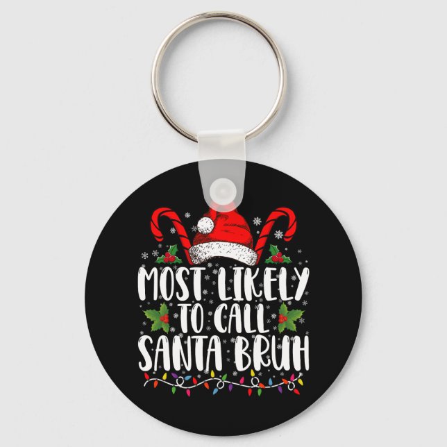 Chaveiro Mais Provável de Chamar Papai Noel de Bruh Natal D (Frente)