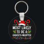 Chaveiro Mais Provável É Um Xmas Da Família Gangsta Wrapper<br><div class="desc">Mais Provável É Que Seja Uma Camiseta De Natal Da Família Gangsta</div>