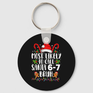 Chaveiro Mais Provável Ligar Para Papai Noel 6-7 Bruh Meme